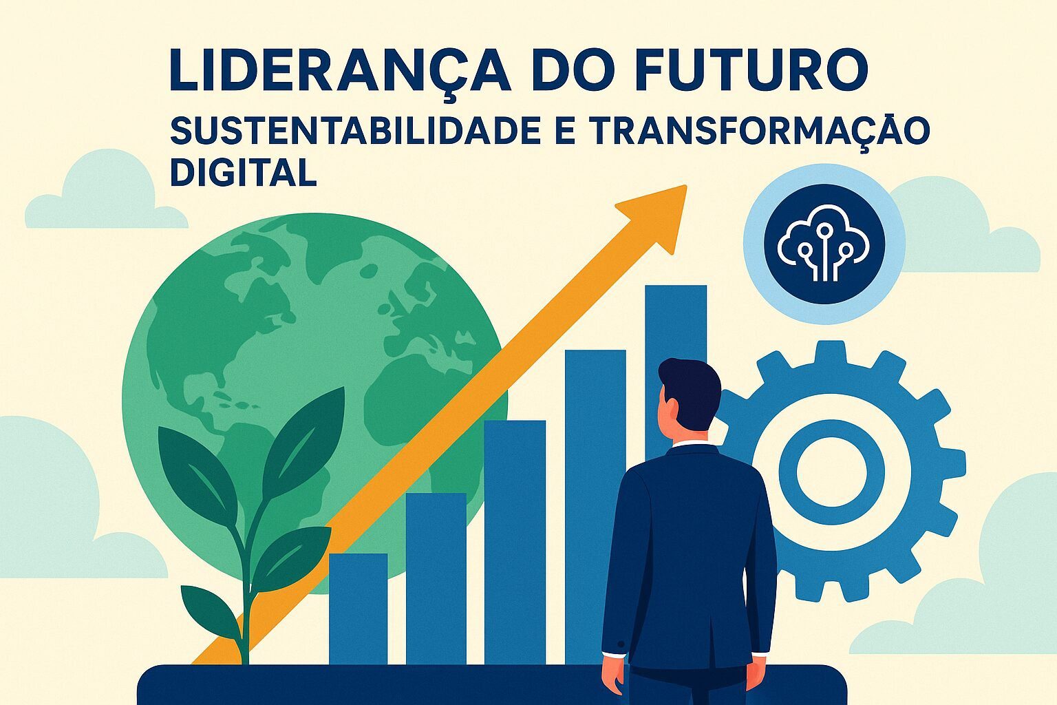 Liderança do futuro: Por que sustentabilidade e transformação digital são os maiores desafios da nova gestão